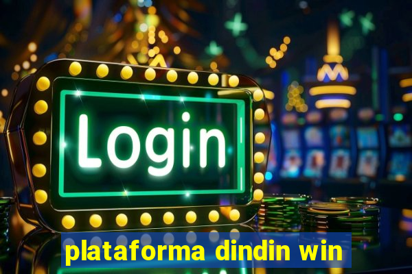 plataforma dindin win